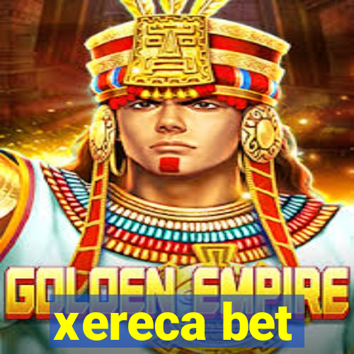 xereca bet